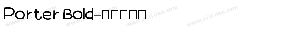 Porter Bold字体转换